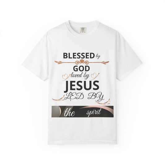 Blessed by God T-Shirt, Unisex Garment-Dyed Tee for Church, Family, and Travel, Christian Shirt, Faith Apparel, Religious Gift,