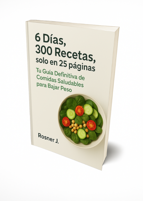 🥦 “6 Días, 300 Recetas,en solo  25 páginas: Tu Guía Definitiva de Comidas Saludables para Bajar Peso”